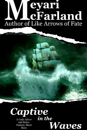 Captive in the Waves: A Gods Above and Below Fantasy Short Story poster