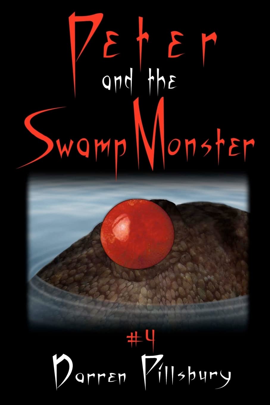 Peter And The Swamp Monster: Book 4 In The PETER AND THE MONSTERS Series poster