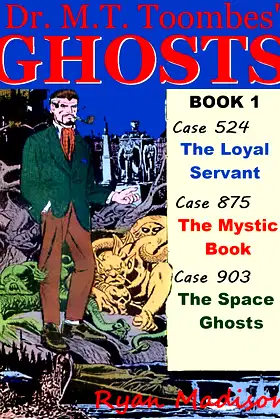The Many Ghosts of Dr MT Toombes: Book 1 poster