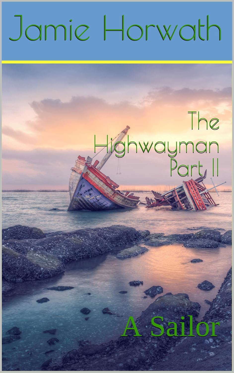 The Highwayman Part II: A Sailor poster