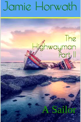 The Highwayman Part II: A Sailor poster