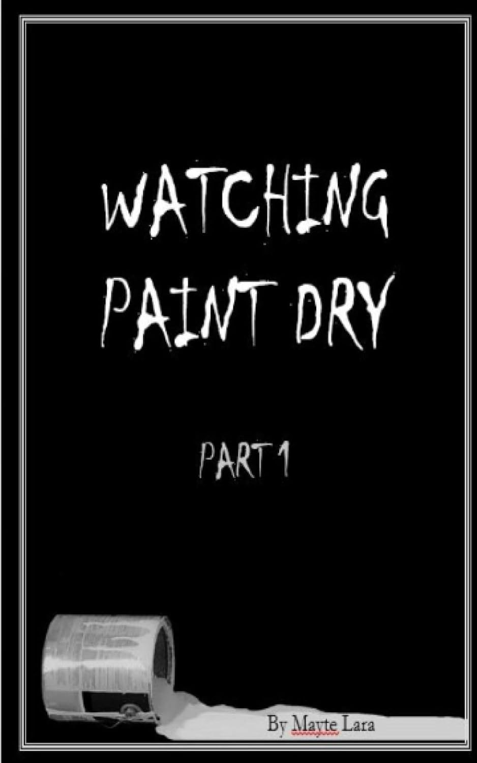 Watching Paint Dry: Part 1 poster