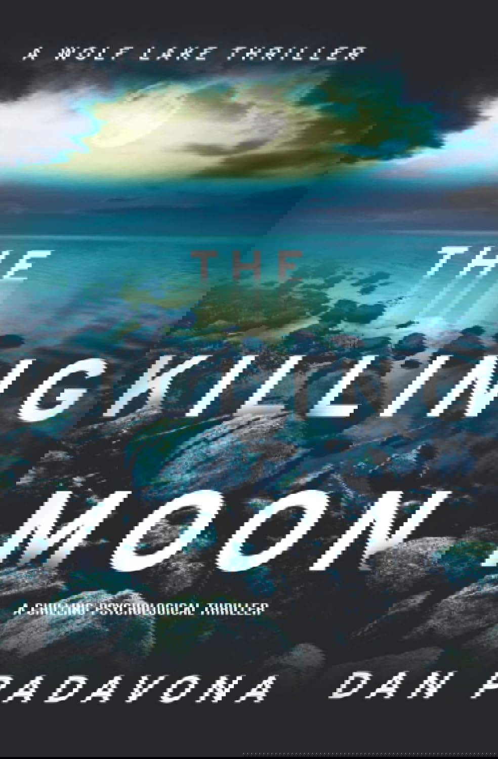 The Killing Moon: A Chilling Psychological Thriller (Wolf Lake Thriller) poster
