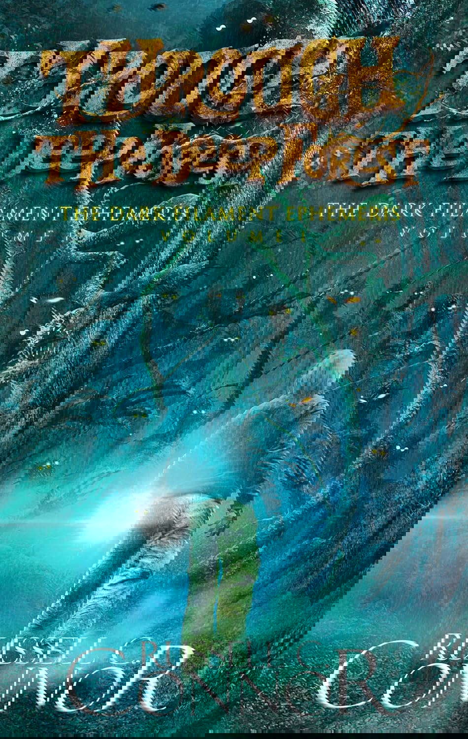 Through the Deep Forest (The Dark Filament Ephemeris Book 1) poster