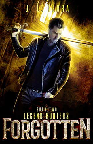 Forgotten: A Supernatural Thriller (Legend Hunters) poster