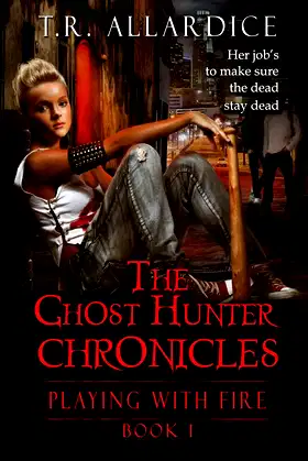 The Ghost Hunter Chronicles (Pt. 1): Playing with Fire poster