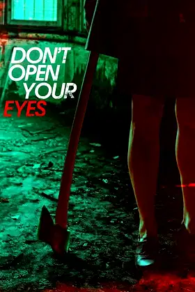 Don't Open Your Eyes poster