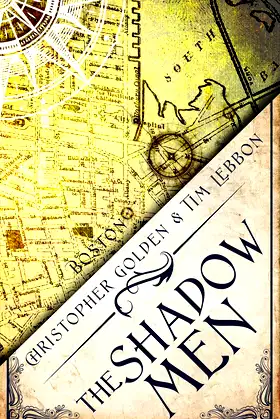 The Shadow Men: A Novel of the Hidden Cities poster
