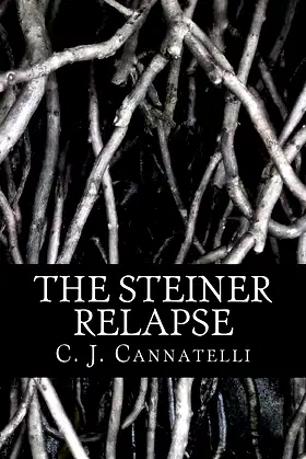 The Steiner Relapse: The Steiner House Saga poster
