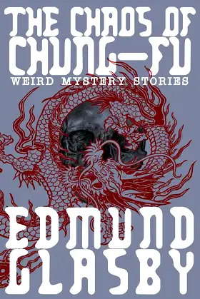 The Chaos of Chung-Fu: Weird Mystery Stories poster