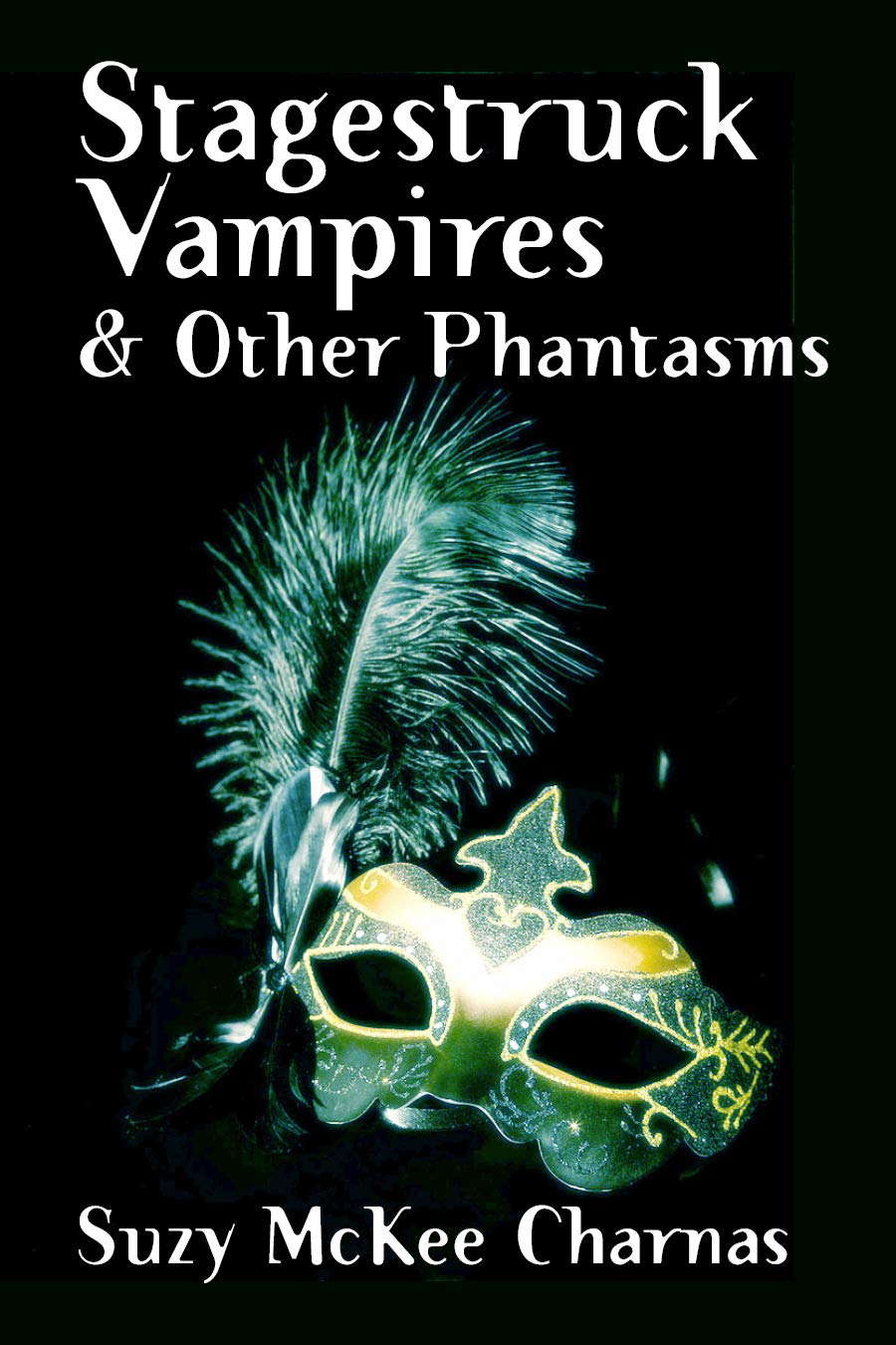 Stagestruck Vampires and Other Phantasms poster