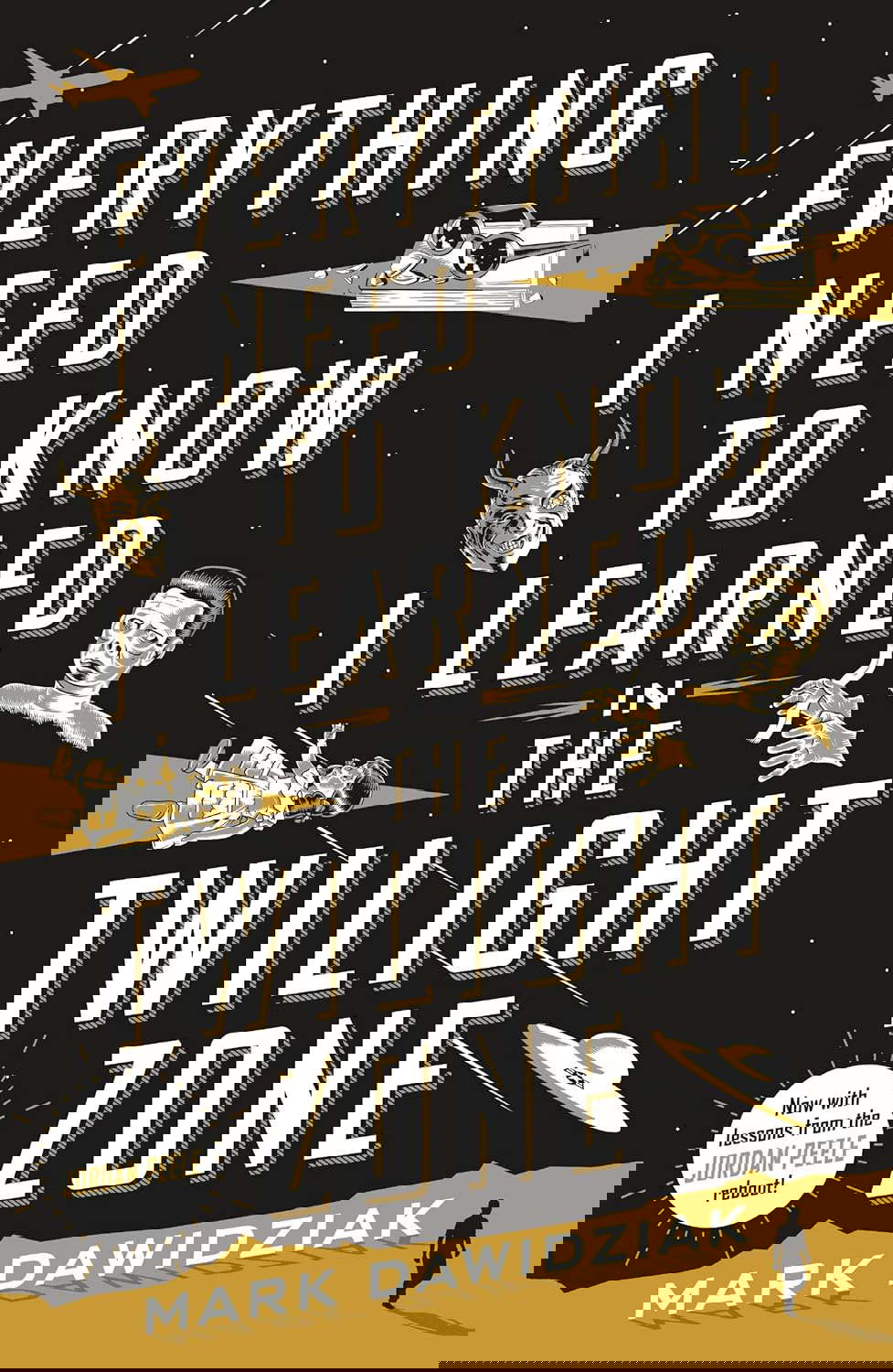 Everything I Need to Know I Learned in the Twilight Zone poster