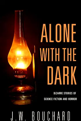 Alone with the Dark: Bizarre Stories of Science Fiction and Horror poster