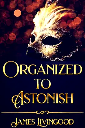 Organized to Astonish poster