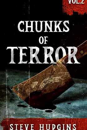 Chunks of Terror Vol. 2 (21 Tales of Terror) poster