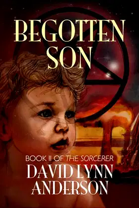Begotten Son (The Sorcerer Book 2) poster