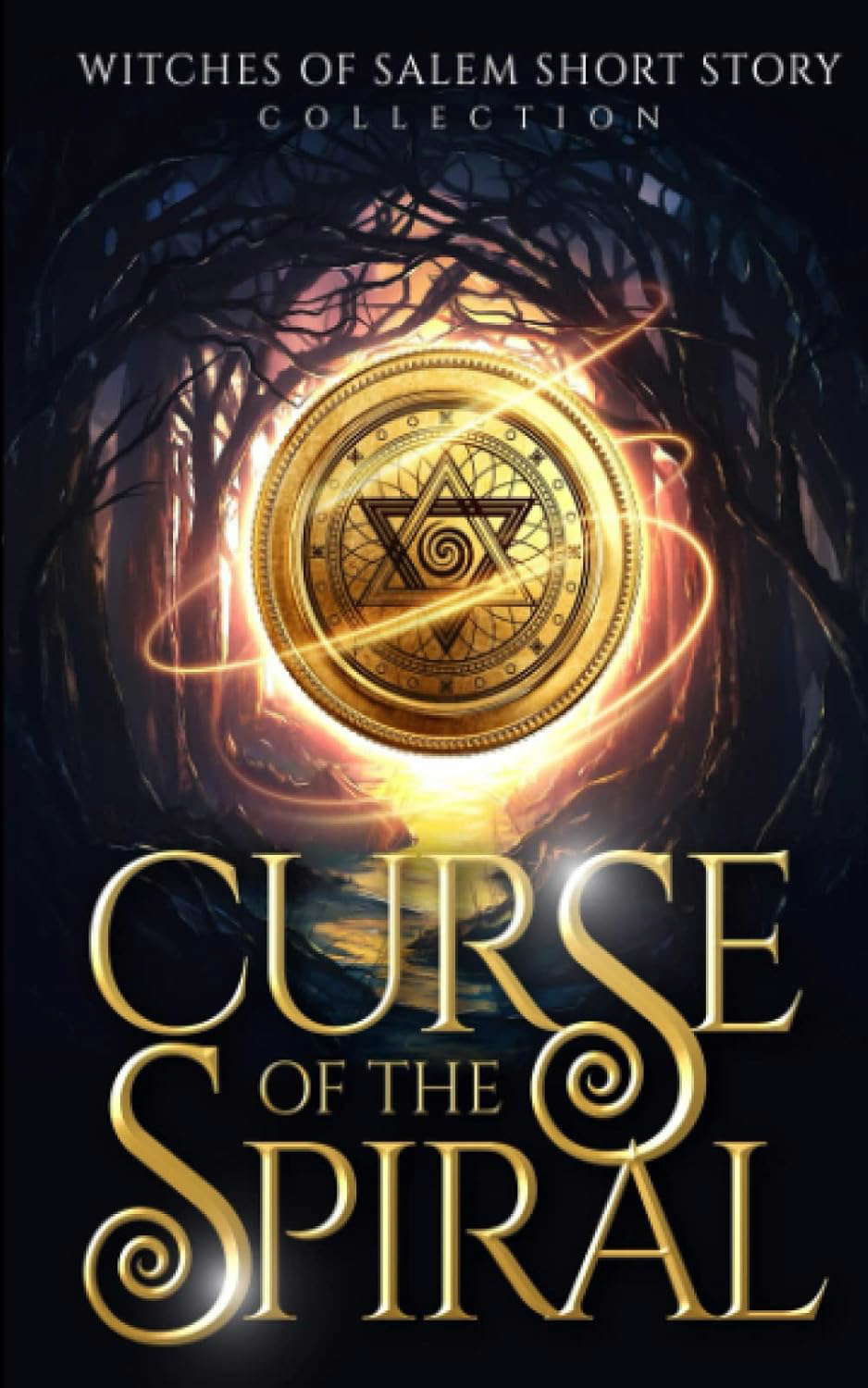 Curse of the Spiral: Witches of Salem Short Story Collection poster