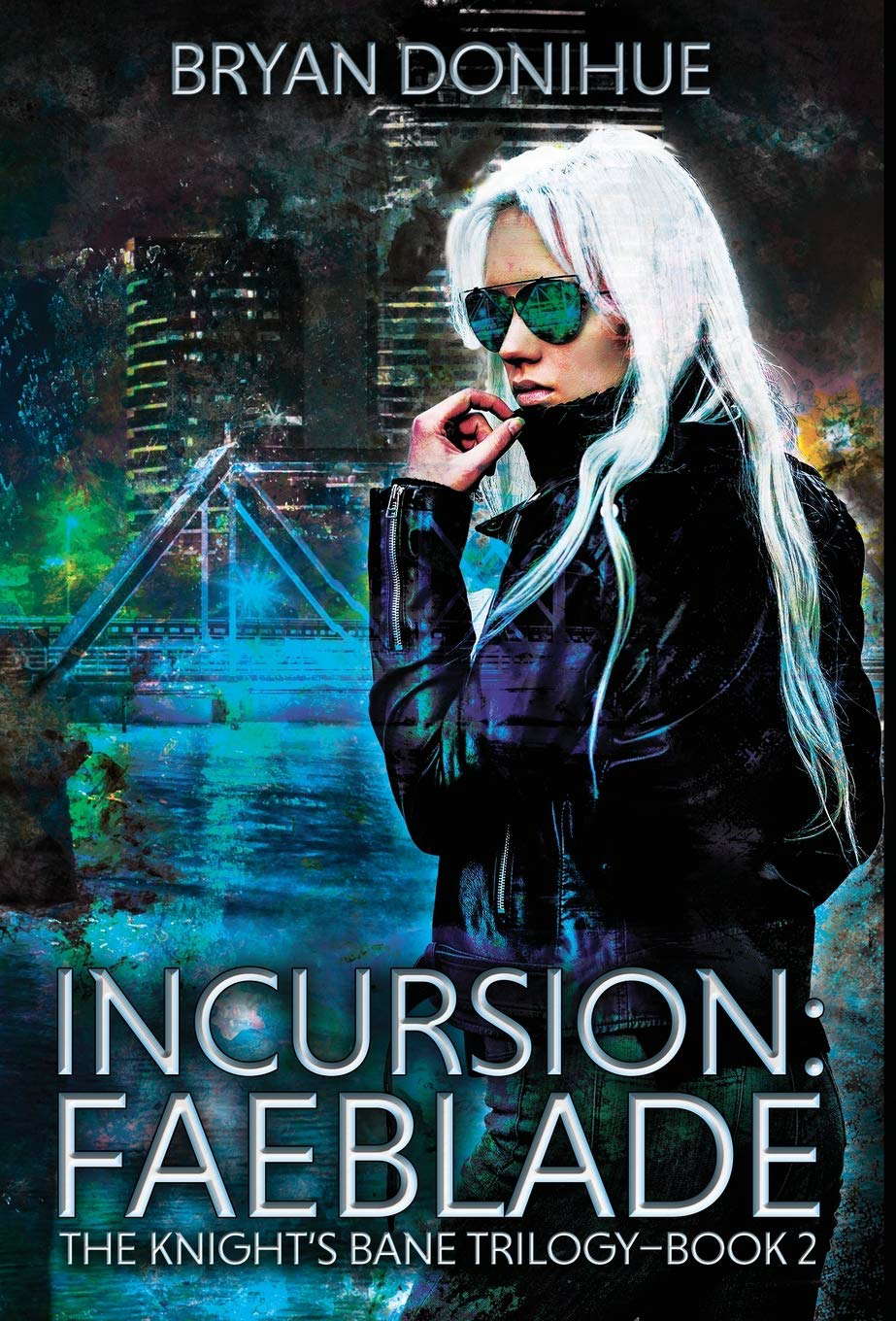 Incursion: Faeblade (Knight's Bane Trilogy) poster