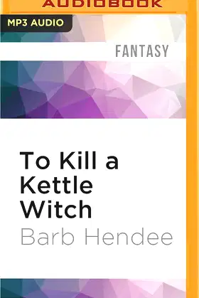 To Kill a Kettle Witch (The Mist-Torn Witches, 4) poster