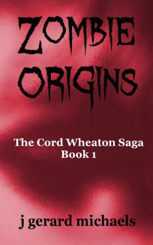 Zombie Origins: The Cord Wheaton Saga poster