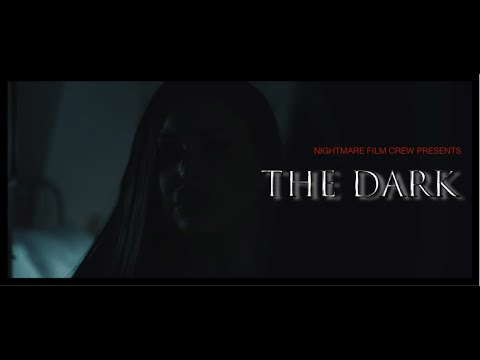 THE DARK - Short Horror Film