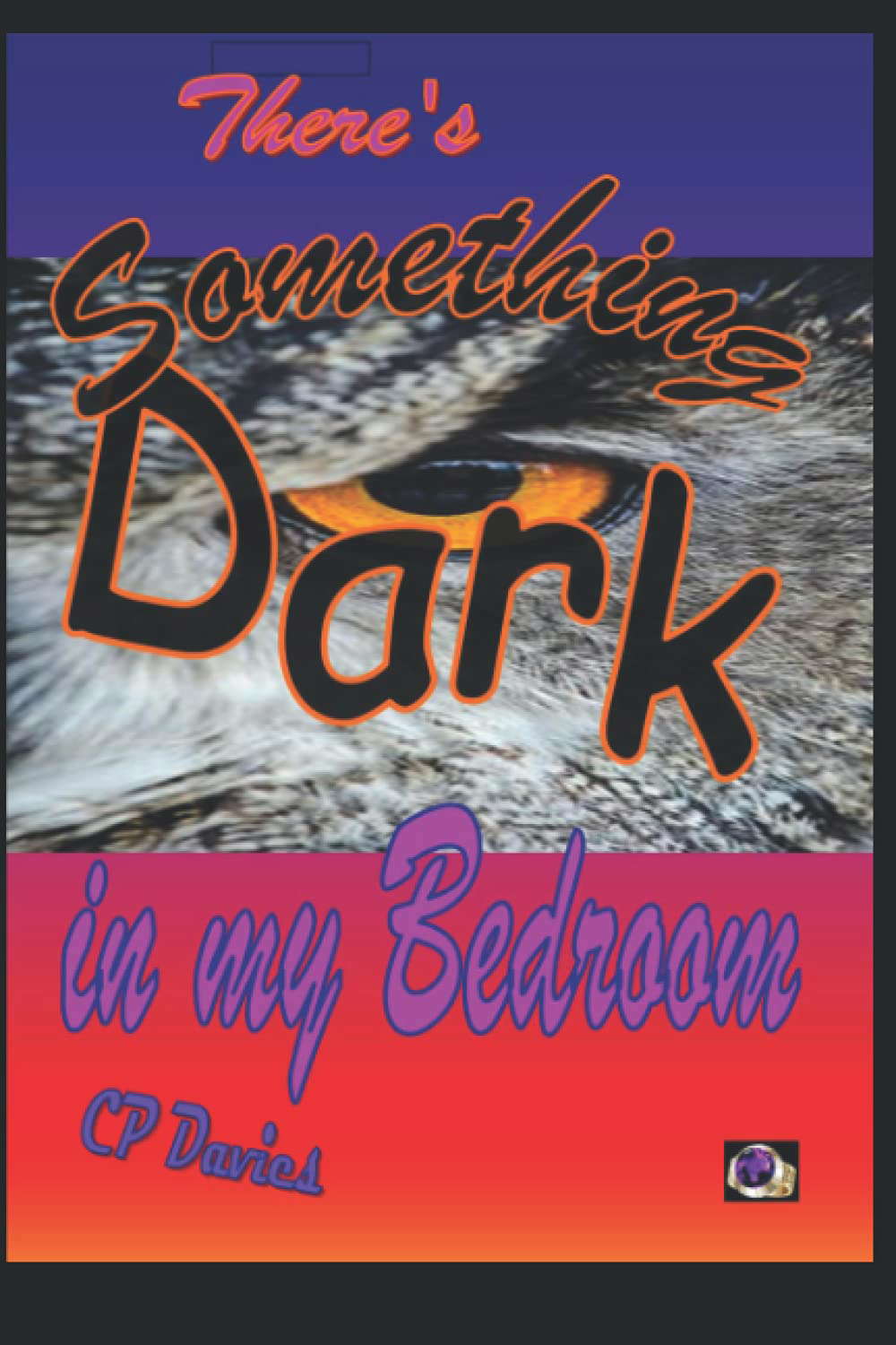 There's Something Dark in my Bedroom: Miriam's Tale poster