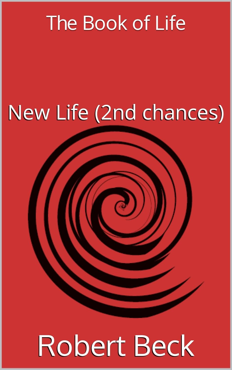 The Book of Life: New Life (2nd chances) (Transcendent Tales 1) poster