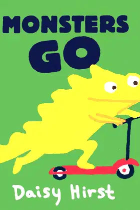Monsters Go (Daisy Hirst's Monster Books) poster