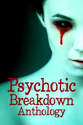 Psychotic Breakdown Anthology poster
