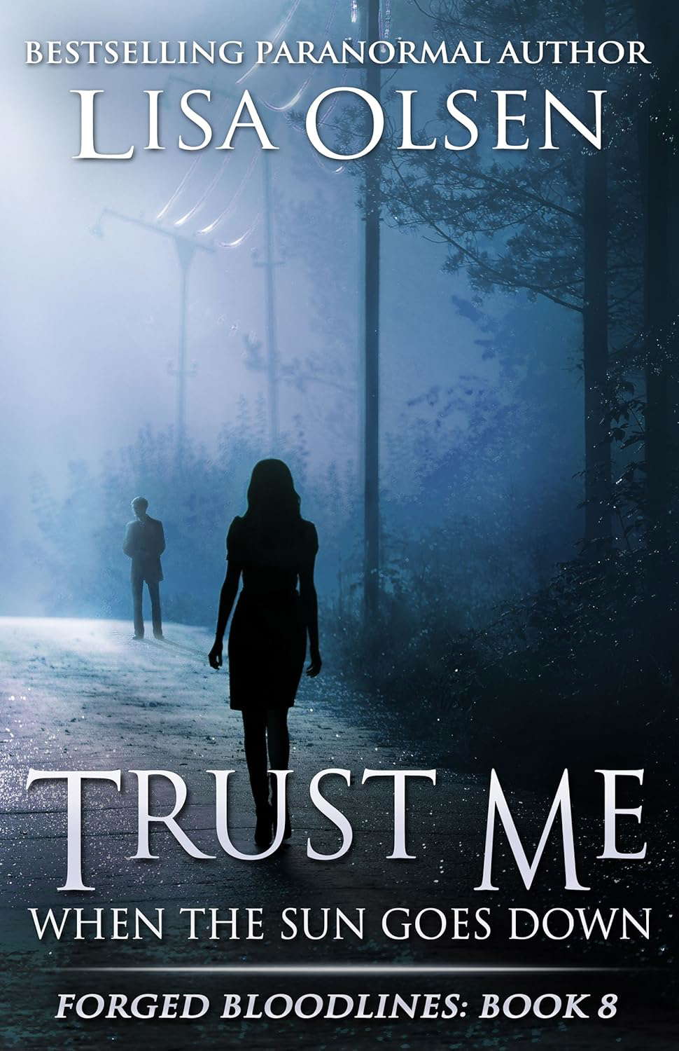 Trust Me When the Sun Goes Down (Forged Bloodlines Book 8) poster