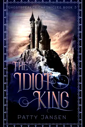 The Idiot King (Ghostspeaker Chronicles) poster