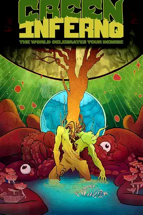 Green Inferno: The World Celebrates Your Demise poster