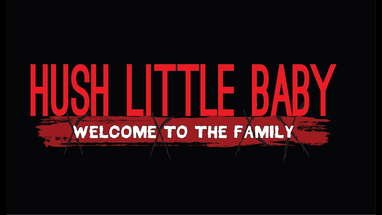 Hush Little Baby Welcome To The Family Official Trailer poster