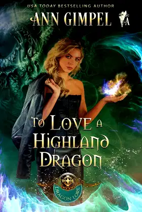 To Love a Highland Dragon: Highland Fantasy Romance (Dragon Lore) poster