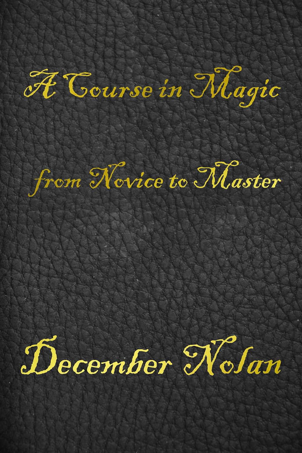 A Course in Magic: From Novice to Master poster