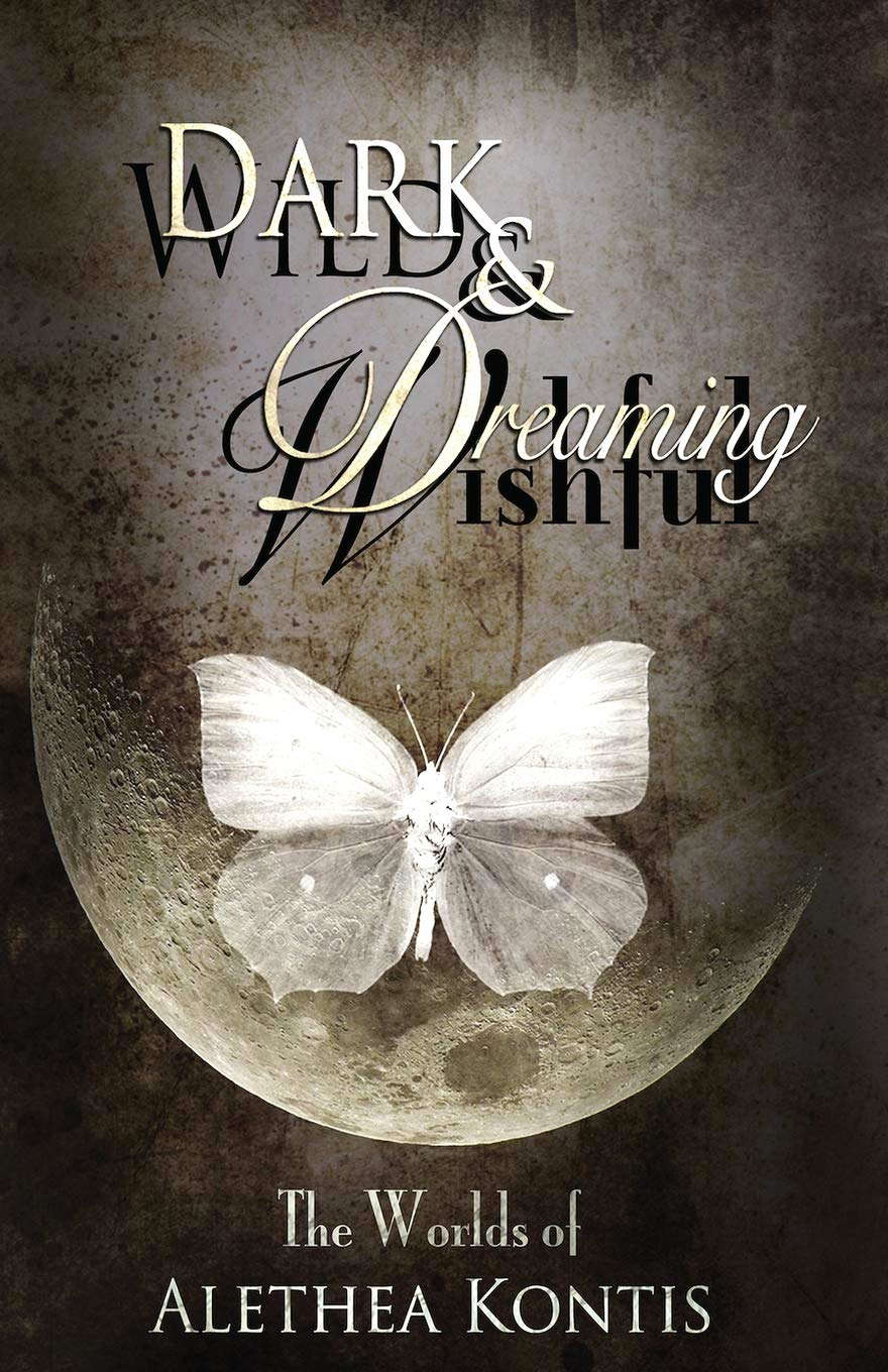 Wild and Wishful, Dark and Dreaming: The Worlds of Alethea Kontis poster