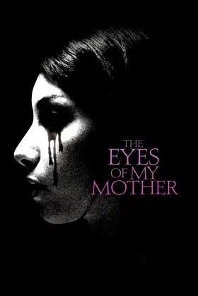The Eyes of My Mother poster