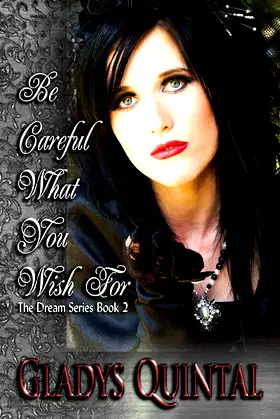 Be Careful What You Wish For (The Dream Series Book 2) poster
