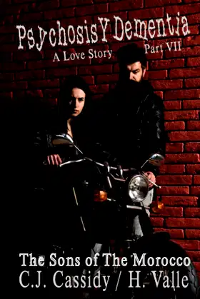 Psychosis Y Dementia - A Love Story: Part VII - The Sons Of The Morocco poster