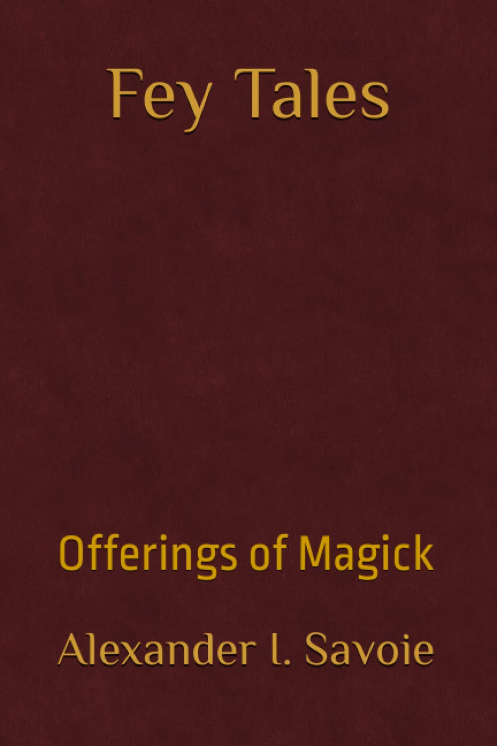 Fey Tales: Offerings of Magick poster