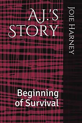 A.J.'s Story: Beginning of Survival (Survival Among the Dead) poster