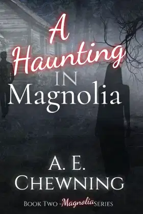 A Haunting in Magnolia - Book Two: Magnolia Series poster
