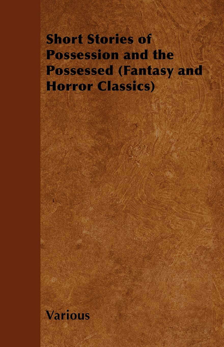 Short Stories of Possession and the Possessed (Fantasy and Horror Classics) poster