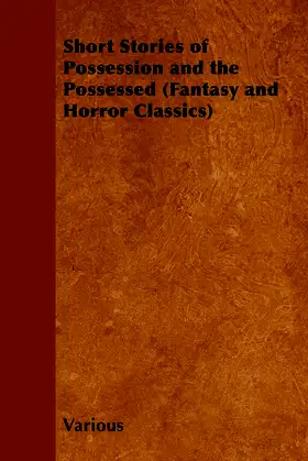 Short Stories of Possession and the Possessed (Fantasy and Horror Classics) poster