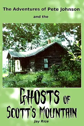 The Adventures of Pete Johnson and the Ghosts of Scott's Mountain poster