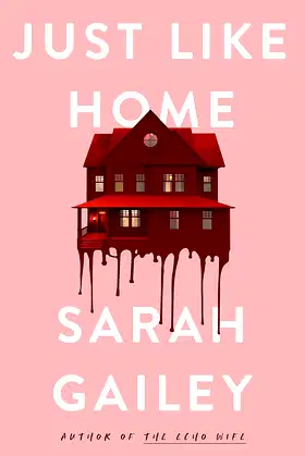 Just Like Home: A must-read, dark thriller full of unpredictable secrets poster