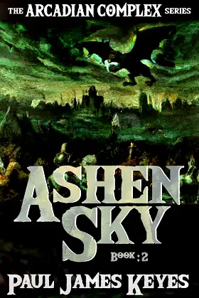 Ashen Sky: A Dark Epic Fantasy (The Arcadian Complex Book 2) poster