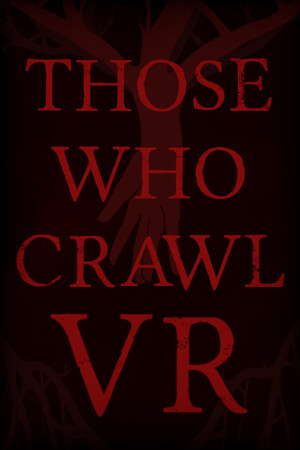 Those Who Crawl VR poster