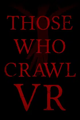 Those Who Crawl VR poster
