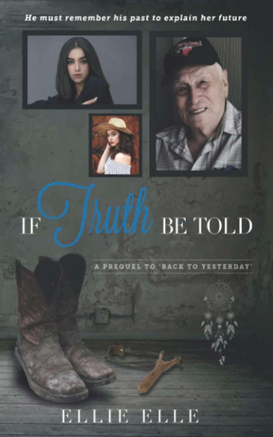 If Truth Be Told: A prequel to 'Back to Yesterday' poster